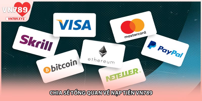 Chia sẻ tổng quan về Nạp tiền VN789