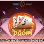 Phỏm Online - Nền Tảng Uy Tín Khẳng Định Đẳng Cấp