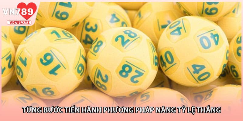 Từng bước tiến hành phương pháp nâng tỷ lệ thắng