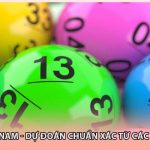 Xổ Số Miền Nam - Dự Đoán Chuẩn Xác Từ Các Chuyên Gia